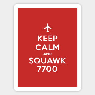 Keep Calm and Squawk 7700 Sticker